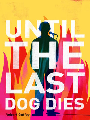 cover image of Until the Last Dog Dies